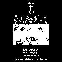 "Bible Club" - Y, Last Apollo, Misty Miller, The Pegwells  at Windmill Brixton promotional image