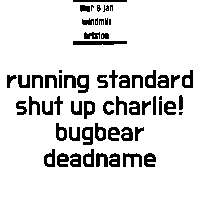 Running Standard, Shut Up Charlie!, Bugbear, Deadname  at Windmill Brixton promotional image