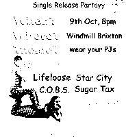 Lifeloose, Star City, COBS, Sugar Tax  at Windmill Brixton promotional image