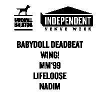 IVW: Babydoll Deadbeat, Wing, MM'99, Lifeloose, Nadim at Windmill Brixton promotional image