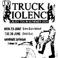 Truck Violence  at Windmill Brixton promotional image