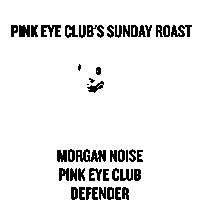 Pink Eye Club's Sunday Roast  at Windmill Brixton promotional image