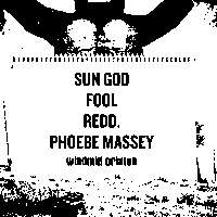 Sun God, Fool, REDD., Phoebe Massey  at Windmill Brixton promotional image