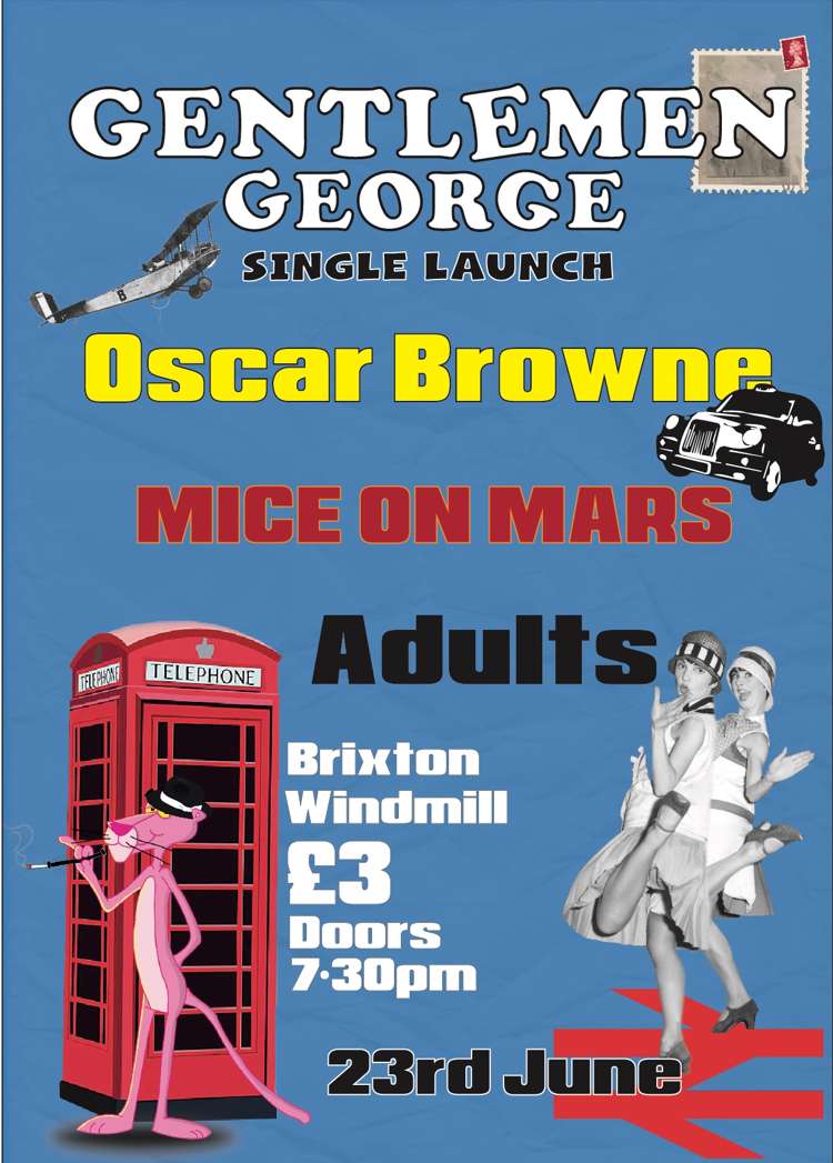 Gentleman George, Oscar Browne, Mice On Mars, Adults  at Windmill Brixton promotional image