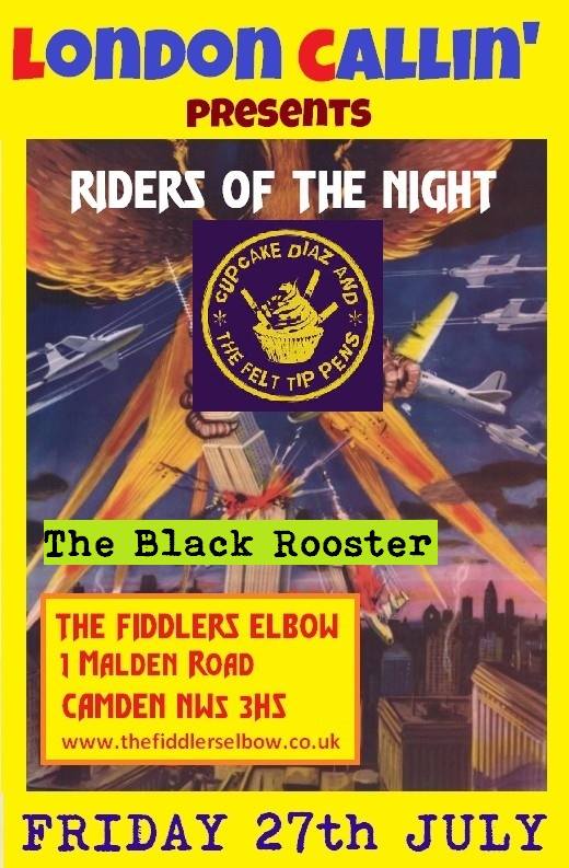 
                London Callin' Presents - Riders Of The Night + Cup Cake Diaz & The Felt tip pens + Scant Regard at The Fiddler's Elbow promotional image