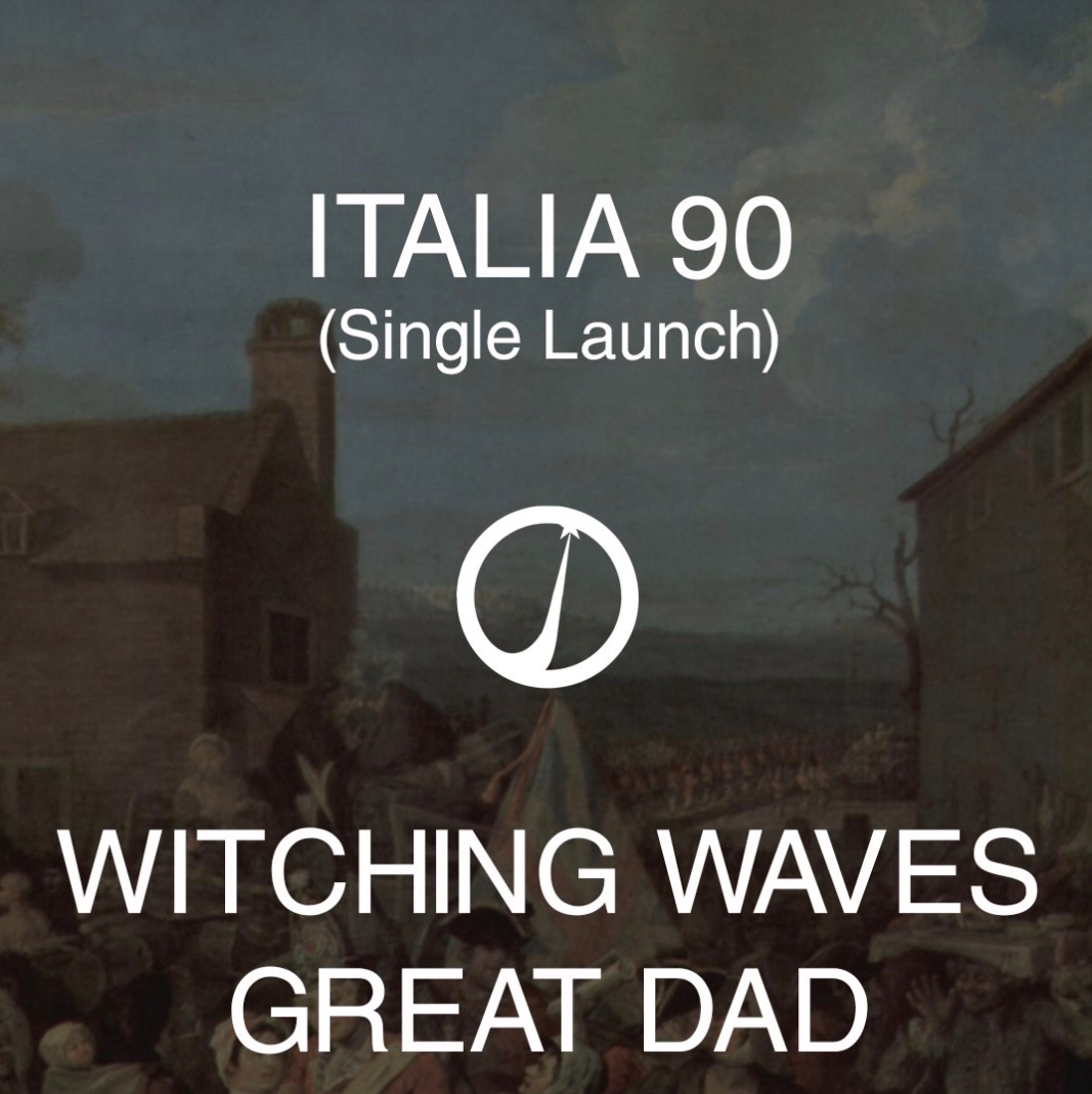 The Victoria presents Italia 90 (single Launch) w/ Witching Waves & Great Dad at The Victoria promotional image