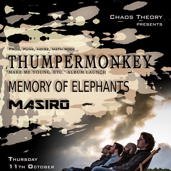 Chaos Theory presents Thumpermonkey (album launch) + guests Memory Of Elephants and Masiro at The Victoria promotional image