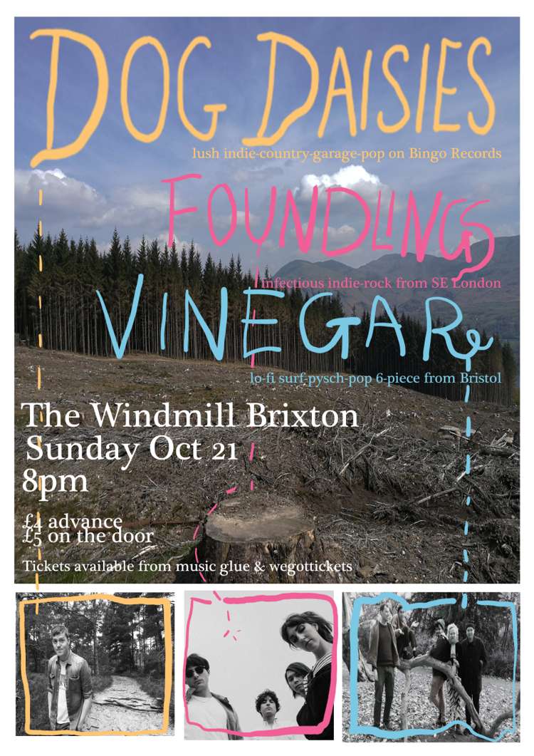 Dog Daisies, Foundlings, Vinegar  at Windmill Brixton promotional image