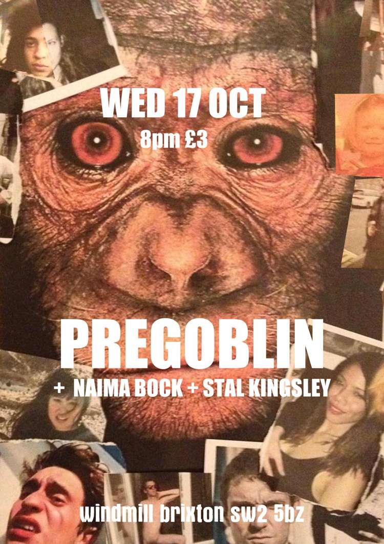 Pregoblin, Naima Bock, Stal Kingsley,   at Windmill Brixton promotional image