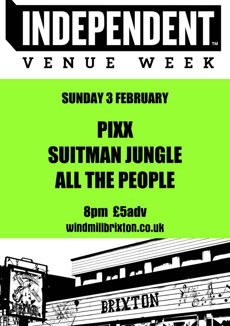 #IVW19 Day 7: Pixx + Suitman Jungle + All The People  at Windmill Brixton promotional image