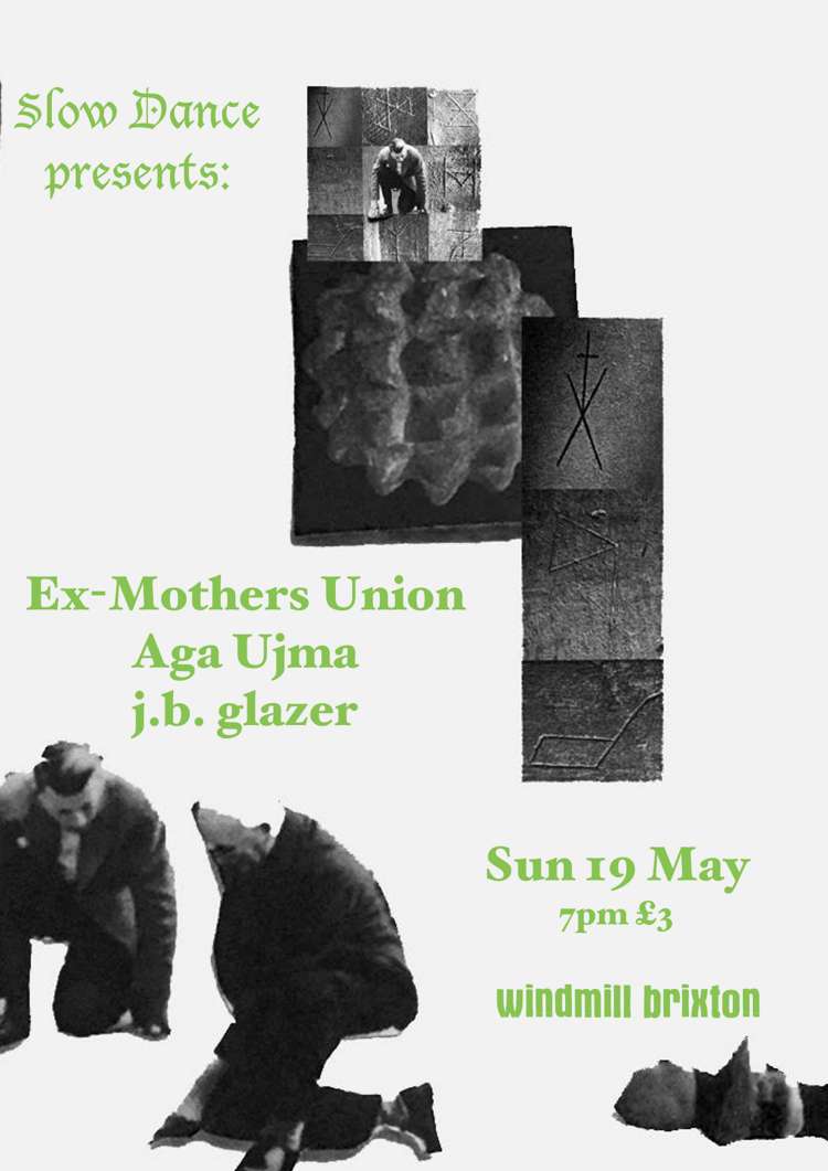 Ex-Mothers Union, Aga Ujma, j.b. glazer  at Windmill Brixton promotional image