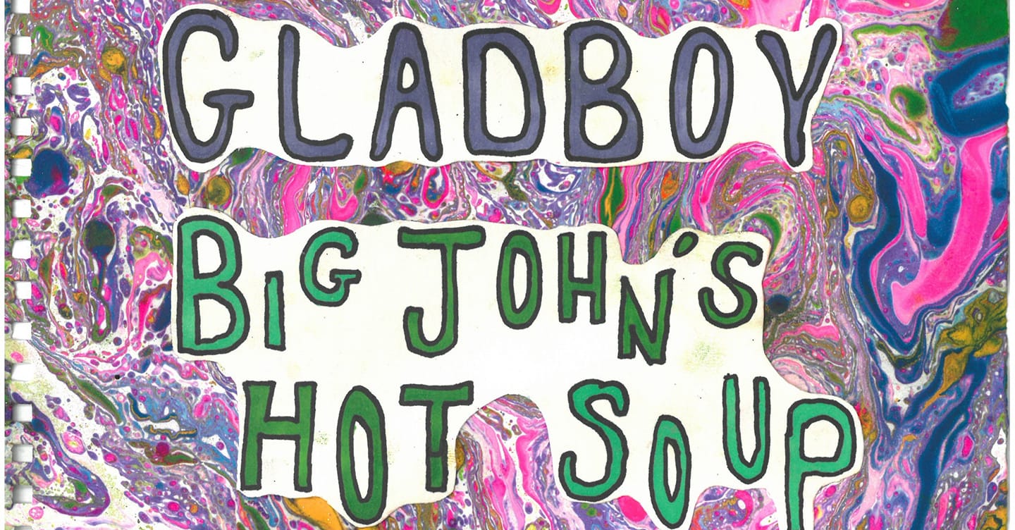 
                Spooky Kid Presents: Gladboy / Big John's Hot Soup / + TBA at The Fiddler's Elbow promotional image