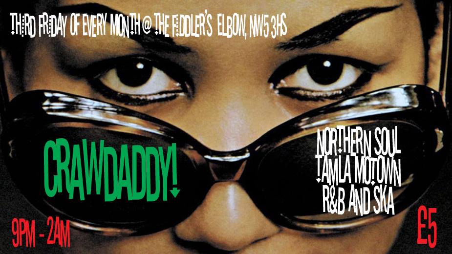 
                Crawdaddy! with guest DJ Jim Watson (northern soul, mod, Motown, vintage R&B, Two Tone, ska and rocksteady) at The Fiddler's Elbow promotional image