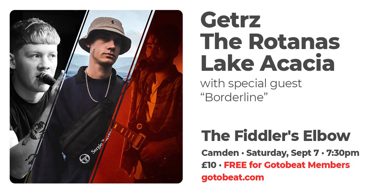 
                Gotobeat presents Getrz / The Rotanas / Lake Acacia / Borderline at The Fiddler's Elbow promotional image