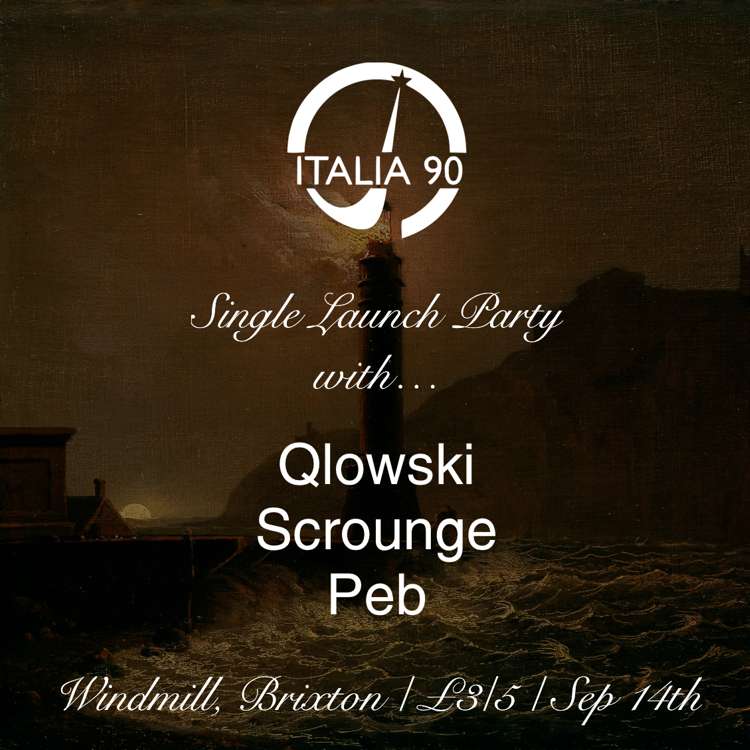 Italia 90, Qlowski, Scrounge, Peb  at Windmill Brixton promotional image