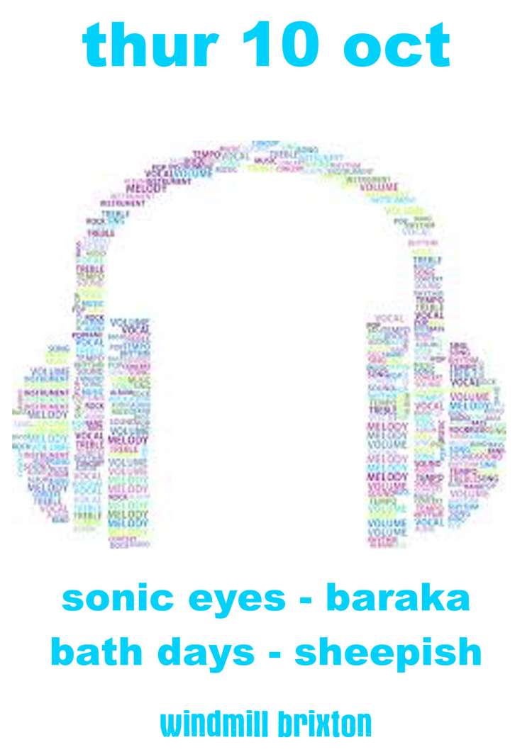 Sonic Eyes, Bath Days, Baraka, Sheepish  at Windmill Brixton promotional image