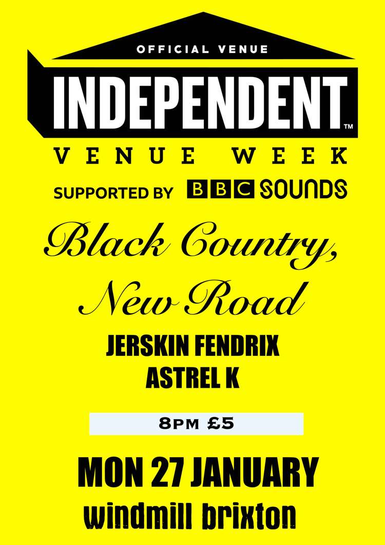 #IVW20 - Black Country, New Road + Jerskin Fendrix + Astrel K  at Windmill Brixton promotional image