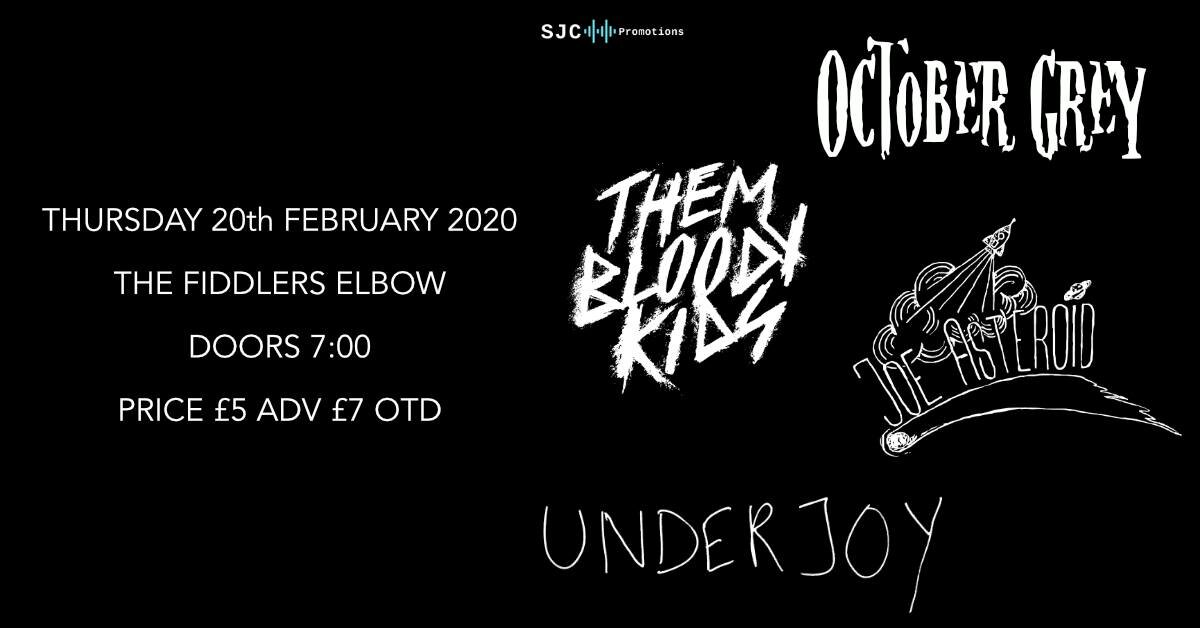 
                SJC Presents-October Grey/TBK/Joe Asteroid/Underjoy at The Fiddler's Elbow promotional image