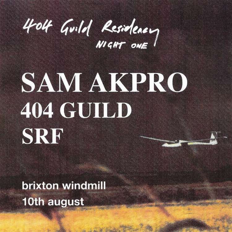 Sam Akpro, 404 Guild, SRF  at Windmill Brixton promotional image