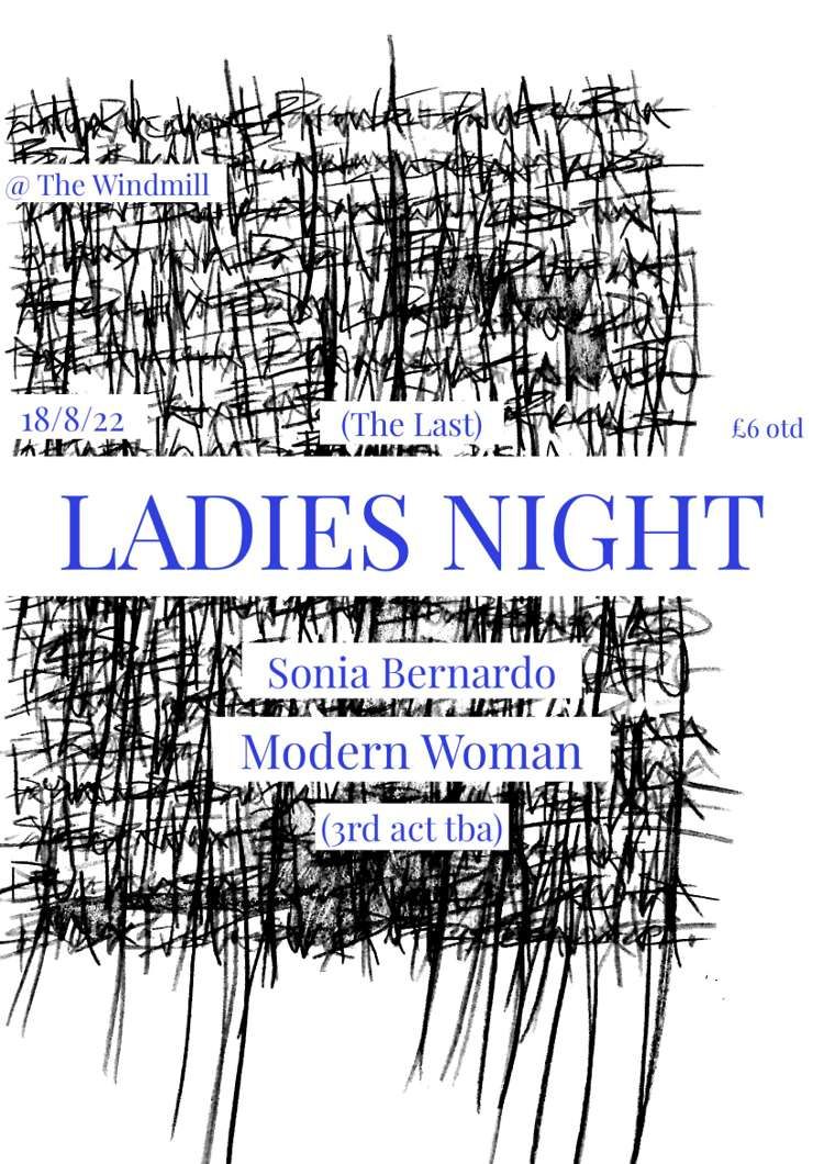 Ladies Night #9 - Modern Woman, Sonia Bernardo  at Windmill Brixton promotional image