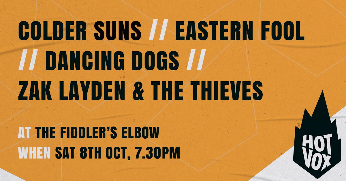 
                HOT VOX Presents: Colder Suns // Eastern Fool // Dancing Dogs // Zak Layden & The Thieves at The Fiddler's Elbow promotional image