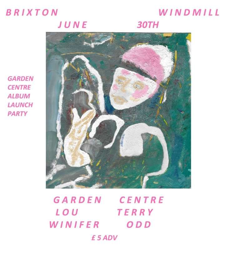 Garden Centre, Lou Terry, Winifer Odd  at Windmill Brixton promotional image