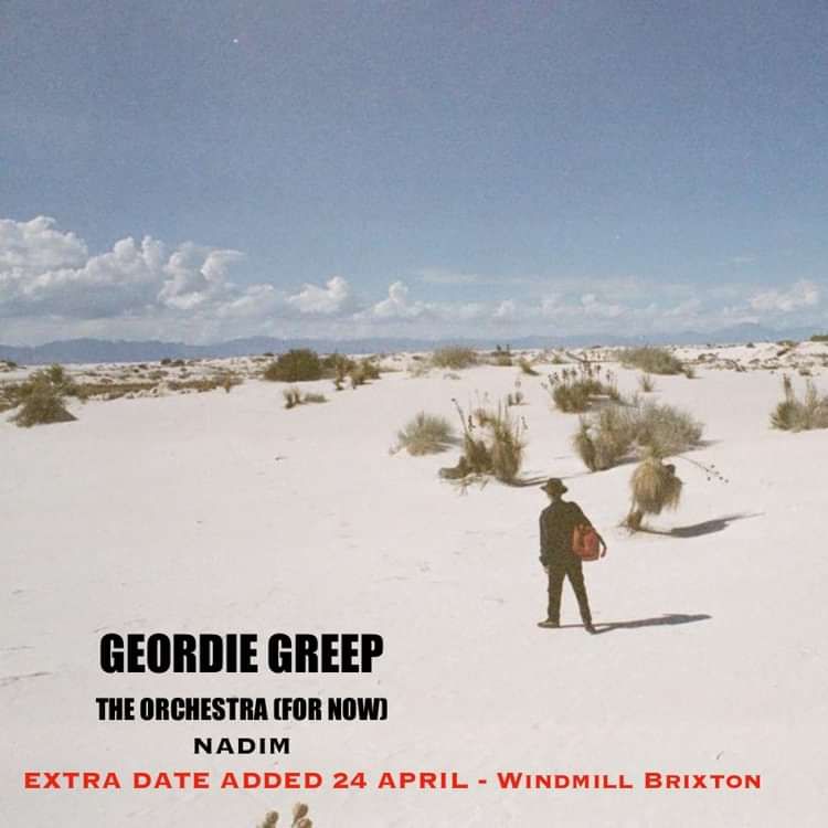 Geordie Greep, The Orchestra (For Now) + more  at Windmill Brixton promotional image