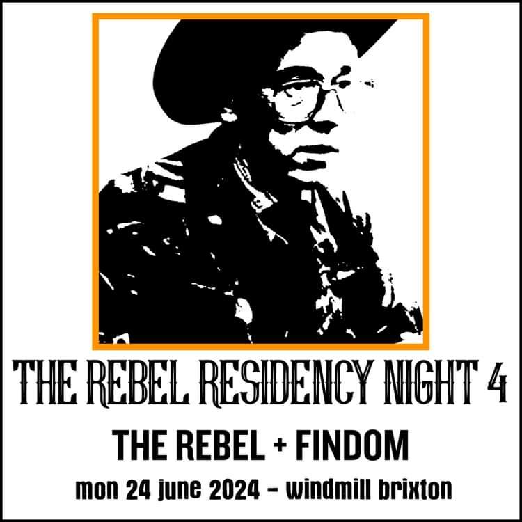 The Rebel Residency 2024 Night #4  at Windmill Brixton promotional image