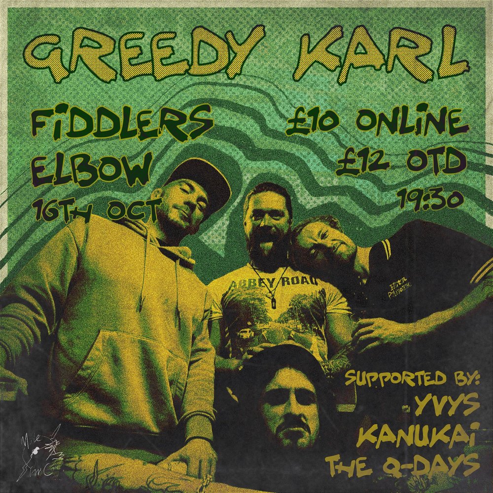 
                MoleCore Presents: Greedy Karl / The Q-Days / Kanukai / YVYS at The Fiddler's Elbow promotional image