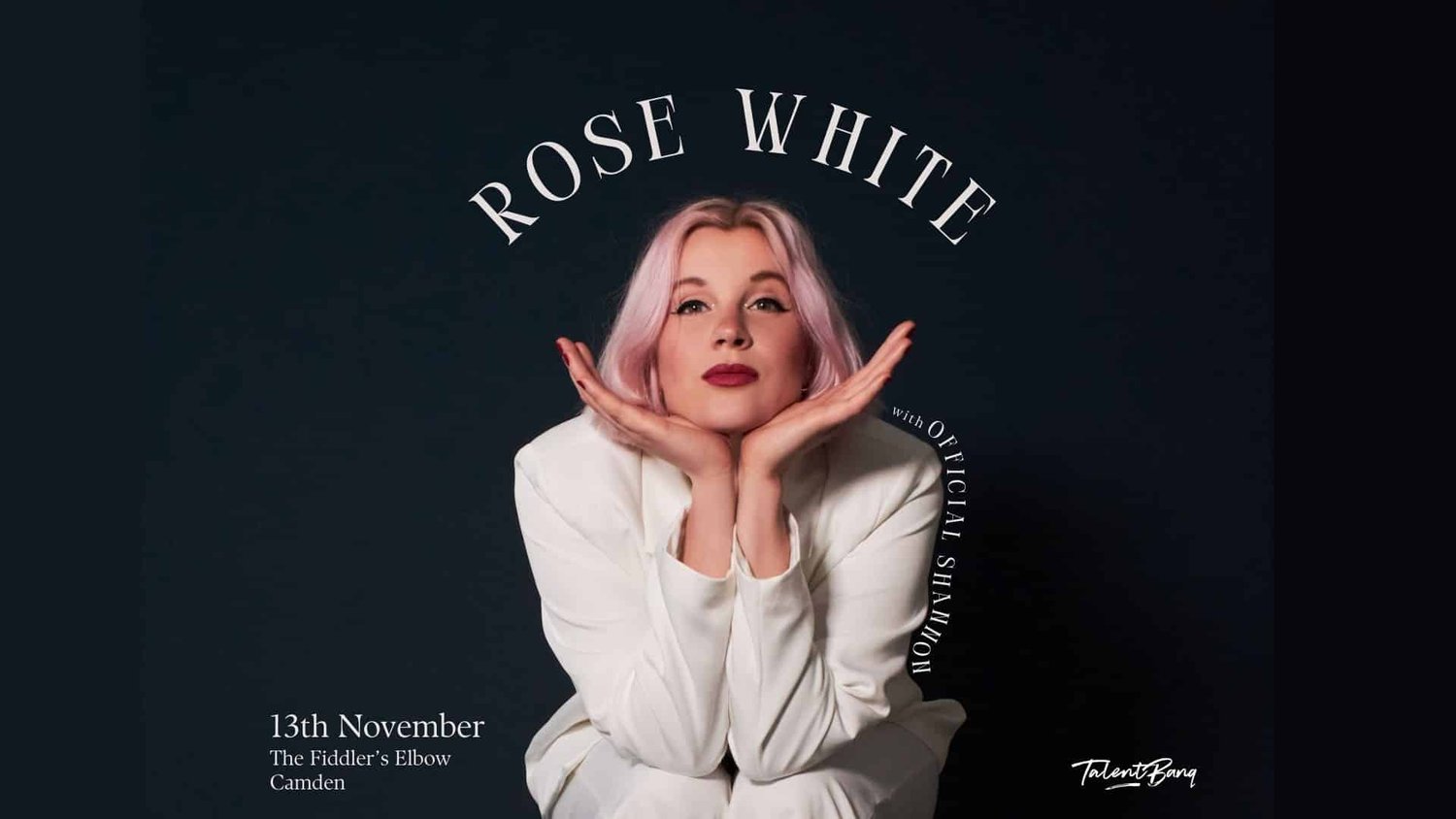 
                TALENTBANQ Presents Rose White + Official Shannon at The Fiddler's Elbow promotional image