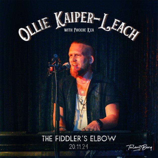 
                TALENTBANQ Presents Ollie Kaiper-Leach LIVE  + Phoebe Rea at The Fiddler's Elbow promotional image