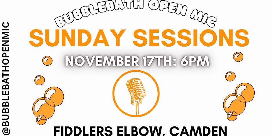 
                Bubblebath Open Mic – Sunday Session at The Fiddler's Elbow promotional image