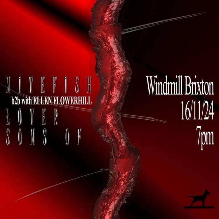 NITEFISH, Łoter, Sons Of  at Windmill Brixton promotional image