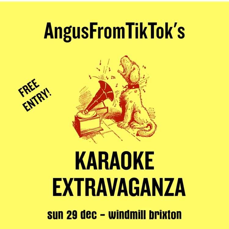 AngusFromTikTok's Karaoke Extravaganza  at Windmill Brixton promotional image