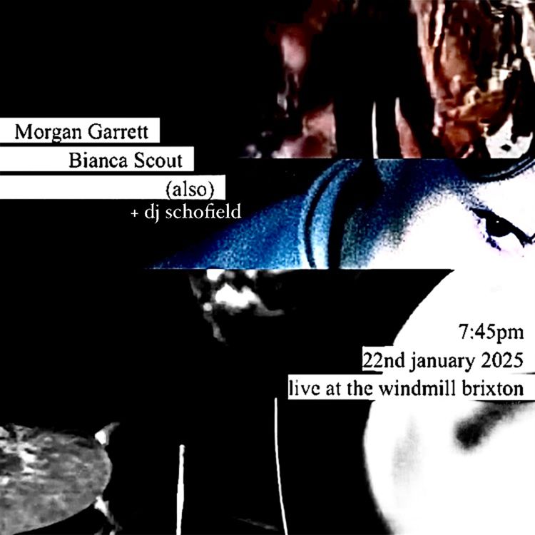 Morgan Garrett, Bianca Scout, (also), DJ Schofield  at Windmill Brixton promotional image