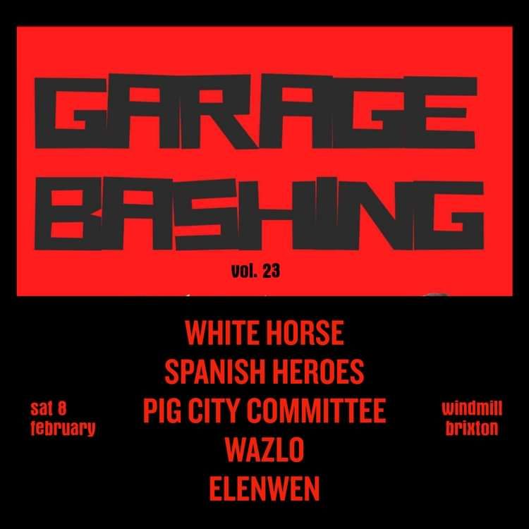 Garagebashing Vol.23  at Windmill Brixton promotional image