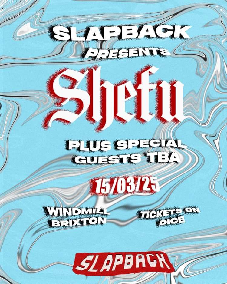 Slapback: Shefu  at Windmill Brixton promotional image