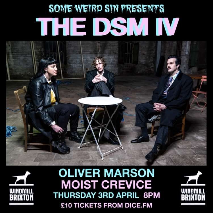 The DSM IV, Oliver Marson, Moist Crevice  at Windmill Brixton promotional image