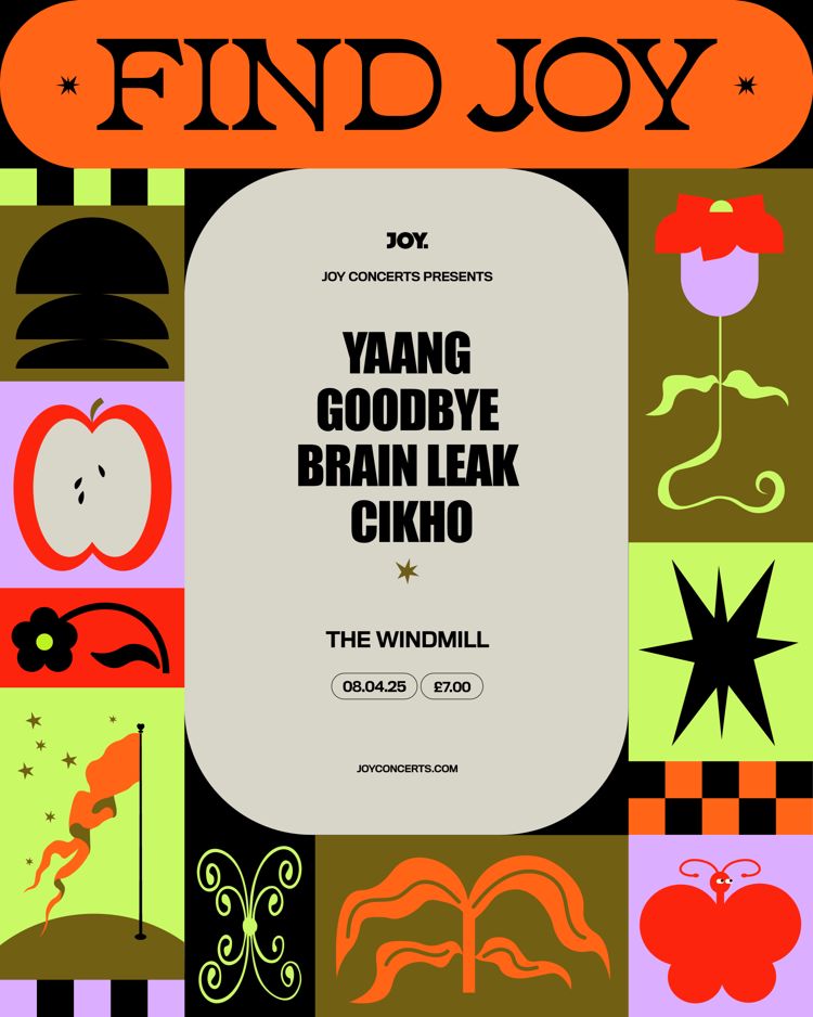 Yaang + Goodbye + Brain Leak + Cikho  at Windmill Brixton promotional image