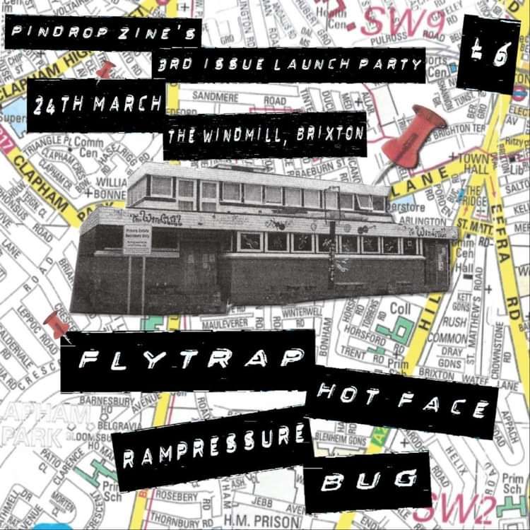 Pindrop: Flytrap, Hot Face, Rampressure, Bug  at Windmill Brixton promotional image