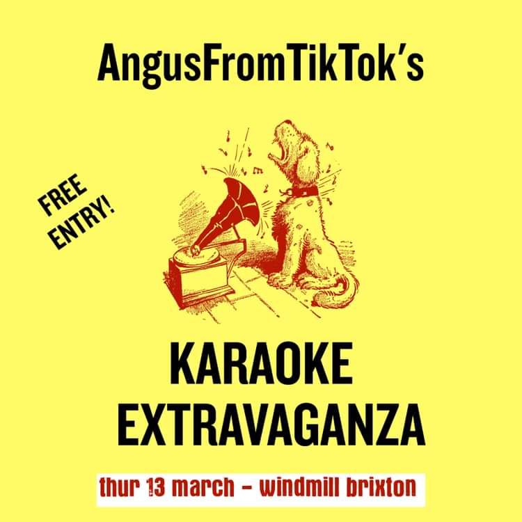 Angus From TikTok's karaoke extravaganza   at Windmill Brixton promotional image