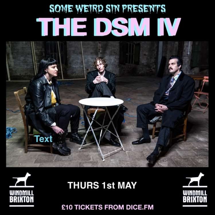 The DSM IV  at Windmill Brixton promotional image