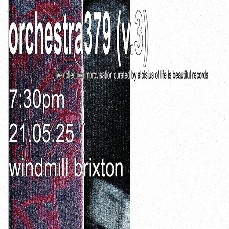 orchestra379 (v.3)  at Windmill Brixton promotional image
