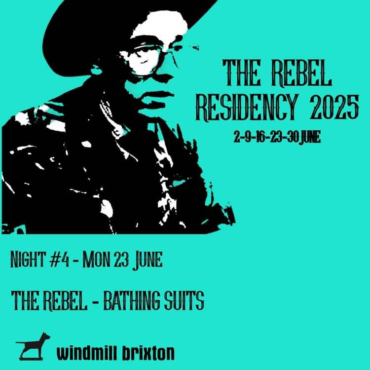 The Rebel, Bathing Suits  at Windmill Brixton promotional image
