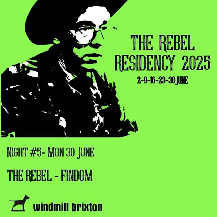 The Rebel, Findom  at Windmill Brixton promotional image