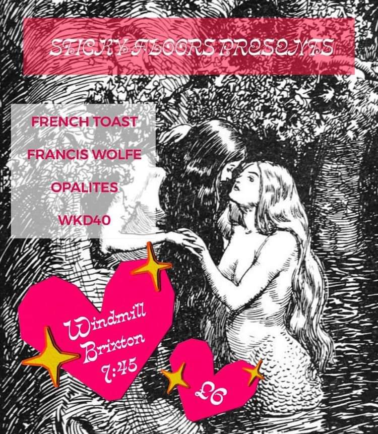 French Toast, Francis Wolfe, Opalites, WKD40  at Windmill Brixton promotional image