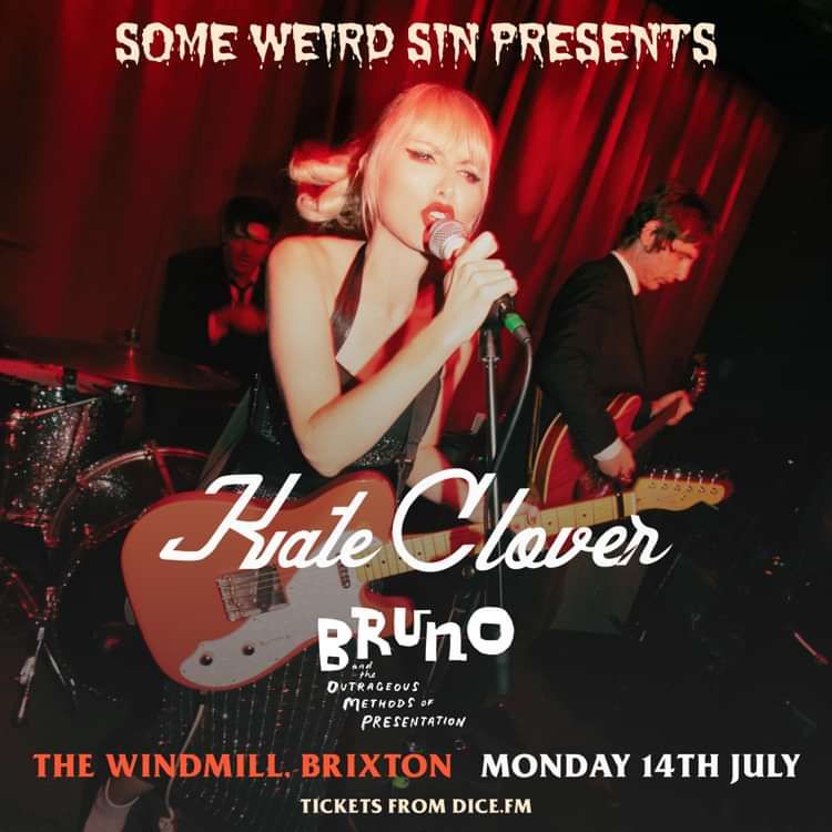 Kate Clover, Bruno & the Outrageous Methods of Presentation  at Windmill Brixton promotional image