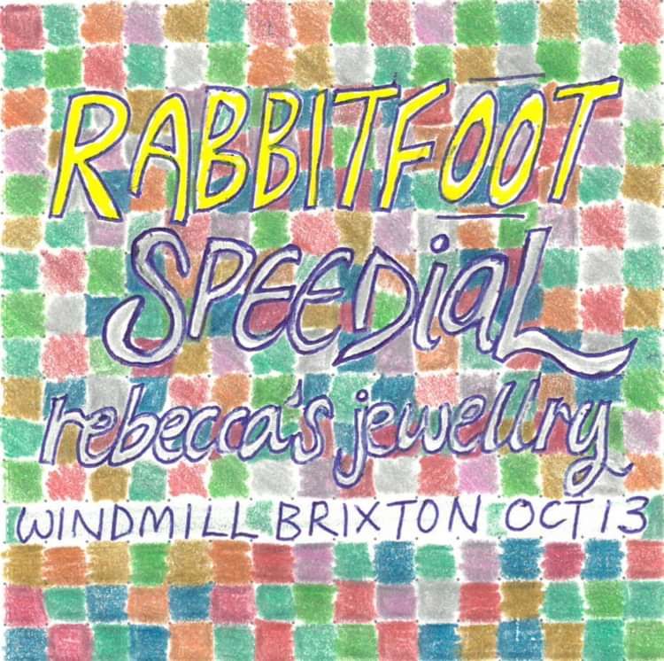Rabbitfoot, Speedial, Rebecca's Jewellery  at Windmill Brixton promotional image