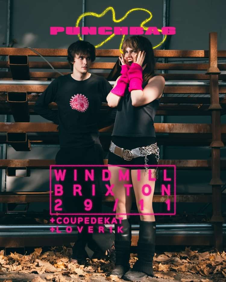 PUNCHBAG, Coupdekat, lover1k  at Windmill Brixton promotional image