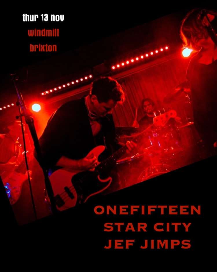 Onefifteen, Star City, Jef Jimps at Windmill Brixton promotional image